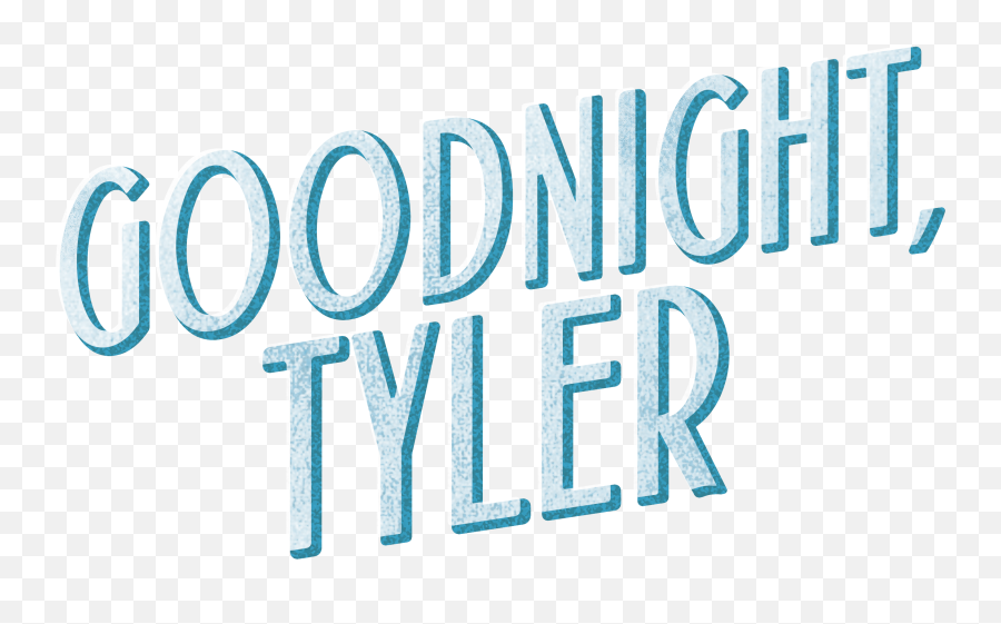 Goodnight Tyler Feb 16u2013mar 10 2019 Hertz Stage - Goodnight Tyler Emoji,Inside Out Emotions At The Movie Theater