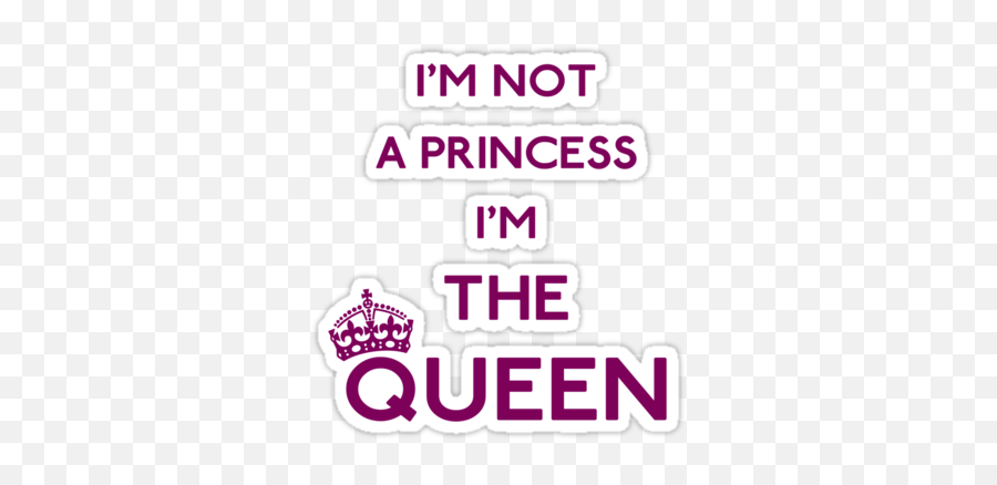 Im Not A Princess Quotes Quotesgram - You Are Not A Princess You Emoji,
