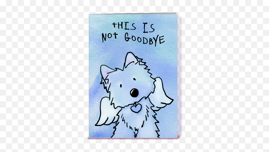 Kiniart Westie Pet Loss Sympathy Card - Pet Loss Clipart Emoji,Animal Emotion Quotes