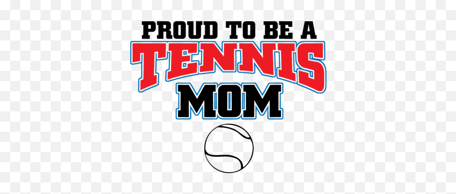 Proud To Be A Tennis Mom T - Shirt Emoji,Proudt Text Emoji
