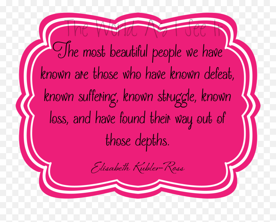 Elisabeth Kubler - Quotes From Elisabeth Kubler Ross Emoji,Quotes On Emotion In The Book Thief