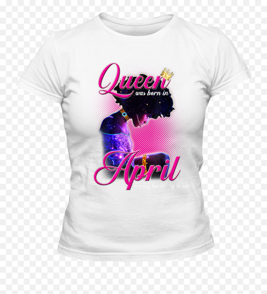 Queen Was Born In April T - Thirty Birthday Shirts Emoji,Elen Degeneres Emojis Chip On Your Shoulder