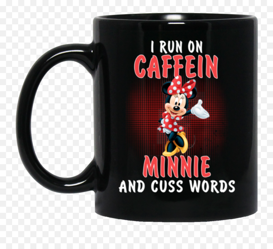 Minnie Mug I Run On Caffein Minnie And Cuss Words Coffee Mug - Magic Mug Emoji,Is Scrooge Mcduck A Red Emoji