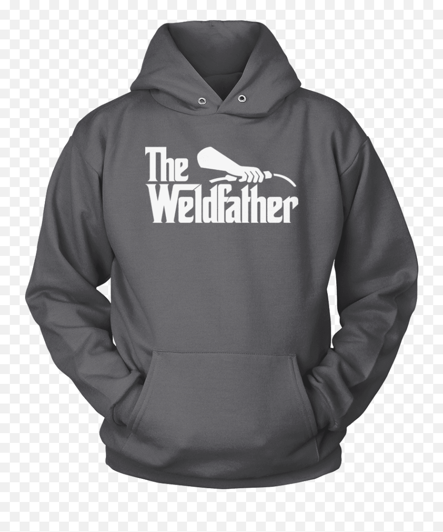 Welder T - Shirt Design The Weldfather Unisex Hoodies Welding Design On T Shirt Emoji,Emoji (emoticon) I Love Gymnastics Sayings T-shirt (relaxed Fit)