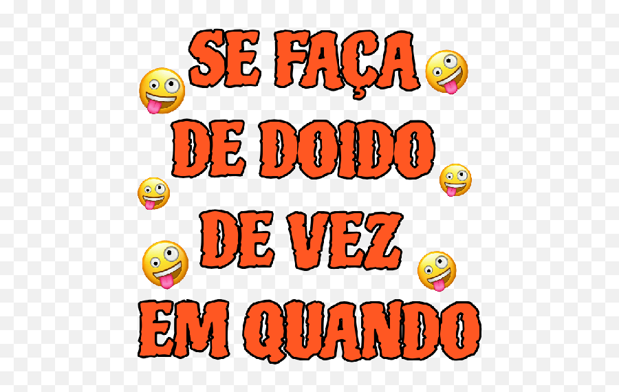 Frases Incríveis - Dot Emoji,Emoticon Doido