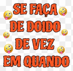 Frases Incríveis - Dot Emoji,Emoticon Doido