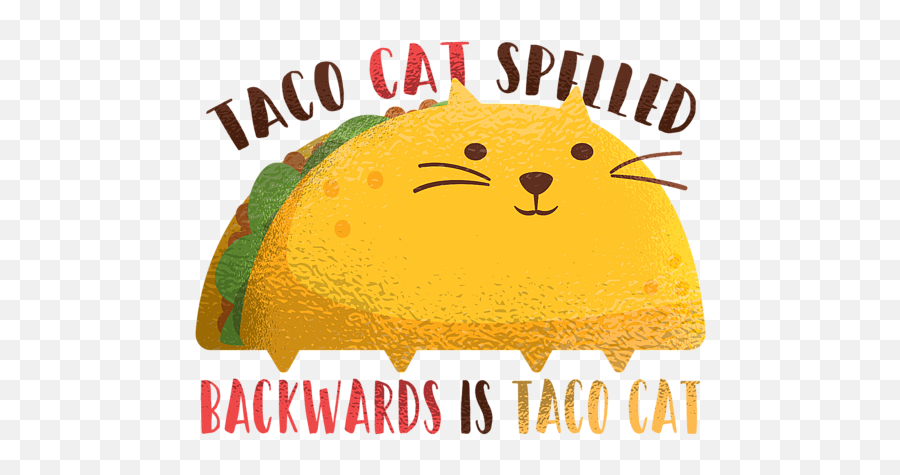 Tacocat Spelled Backwards Is Taco Cat T - Shirt For Sale By Emoji,Cat Print Emoticon Text