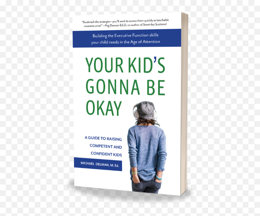 Book Your Kidu0027s Gonna Be Okay Michael Delman - Your Gonna Be Building The Executive Function Skills Your Child Needs In The Age Of Attention Emoji,Children's Emotion Books Empothy
