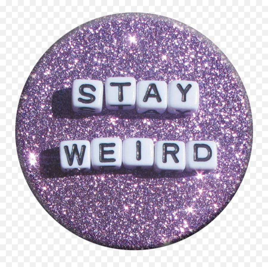 Stay Weird Popsockets Popsockets Stay Weird Weird - Sparkly Emoji,Emoji 70 Cheats