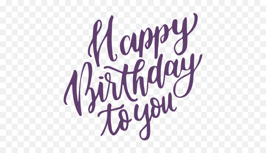 Happy Birthday To You Lettering - Transparent Png U0026 Svg Happy Birthday To You Transparent Emoji,Adult Humor Happy Birthday Emoticon