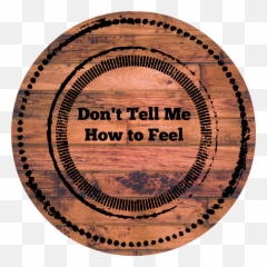 Dont Tell Me How To Feel - Dot Emoji,Emotion For Feeling Stupid