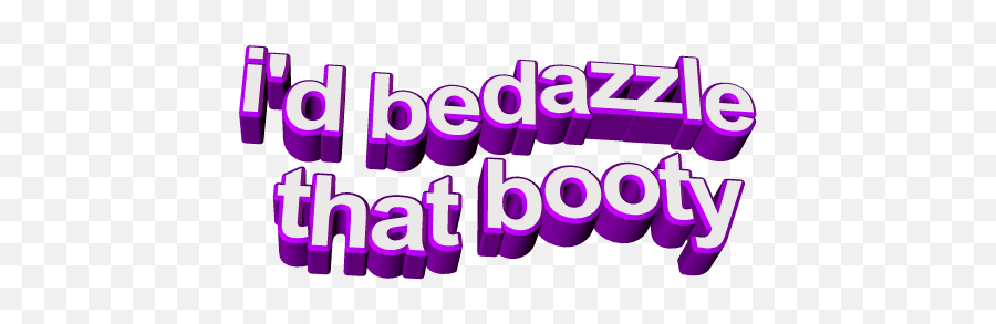 Id Bedazzle That Booty Gifs - I D Bedazzle That Booty Gif Emoji,Swiggity Swooty Text Emoticon