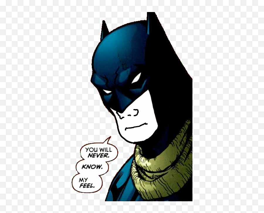 Image - 133141 I Know That Feel Bro Know Your Meme Batman Wojak Emoji,Emotion Cartoon Superhero