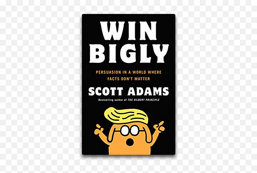 The Climate Of Scott Adams U2013 Watts Up With That - Scott Adams Win Bigly Persuasion In A World Where Facts Don T Matter Emoji,Laughing Crying Emoji Eyes Open Deep Fried