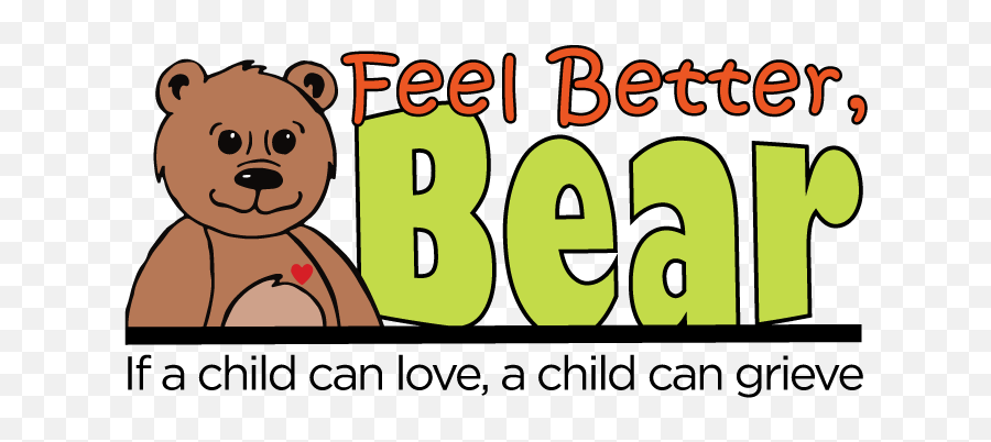 Welcome To Feel Better Bear Feel Better Bear - Happy Emoji,Children's Emotions And Feelings Are Genuine