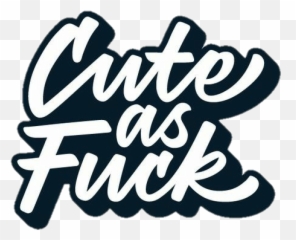 Cute Cuteasfuck Quotes Sayings Funny Sticker By Amanda - Dot Emoji,Cute Emoji Quotes