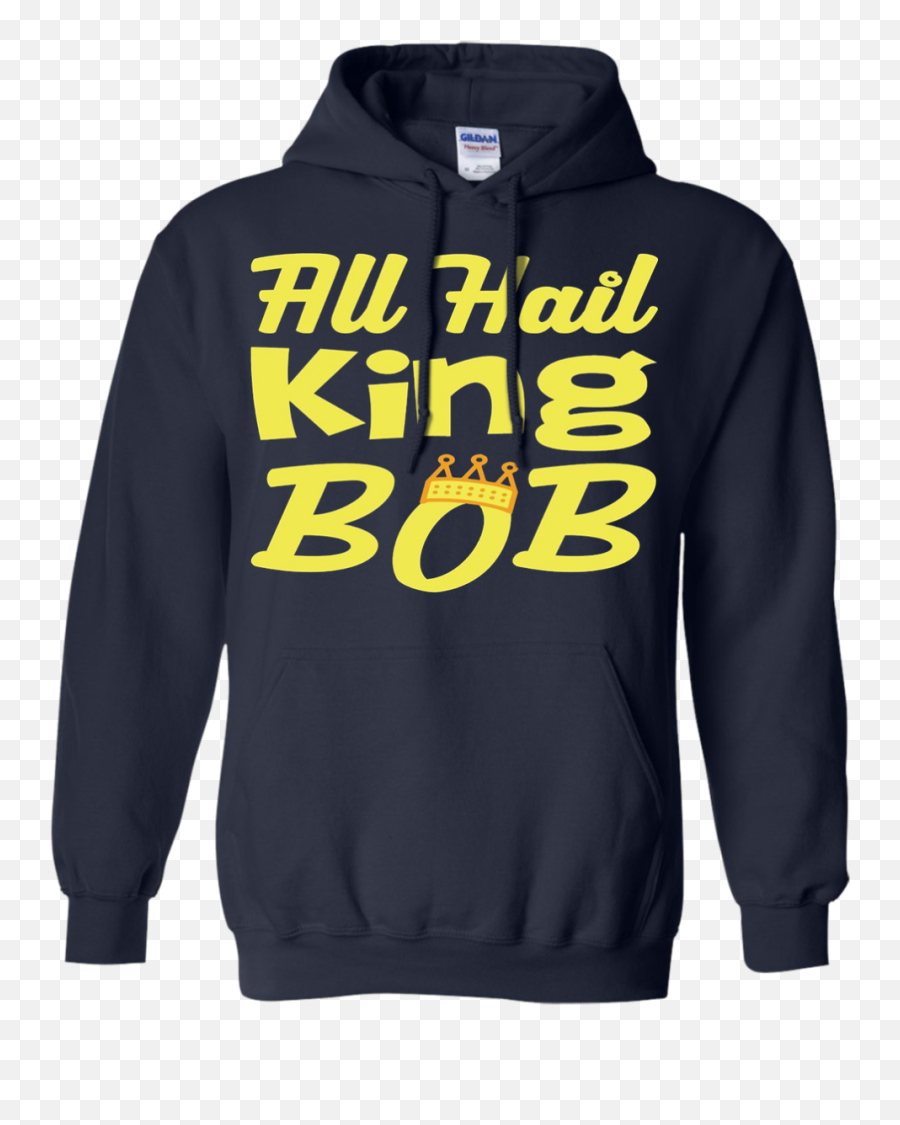 All Hail King Bob U2013 Funny Royal T - Shirt U2013 Shirt Design Online Occupational Therapy Emoji,Hail Emoticon