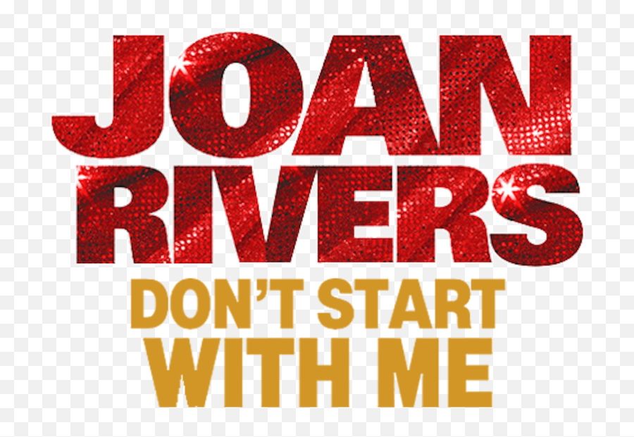 Joan Rivers Donu0027t Start With Me Netflix Emoji,Bert Movie Emotion Picture Full Movie