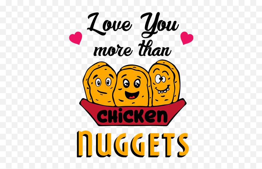 Love Chicken Nuggets - Print Art Happy Emoji,Mm/ Emoticon Meaning
