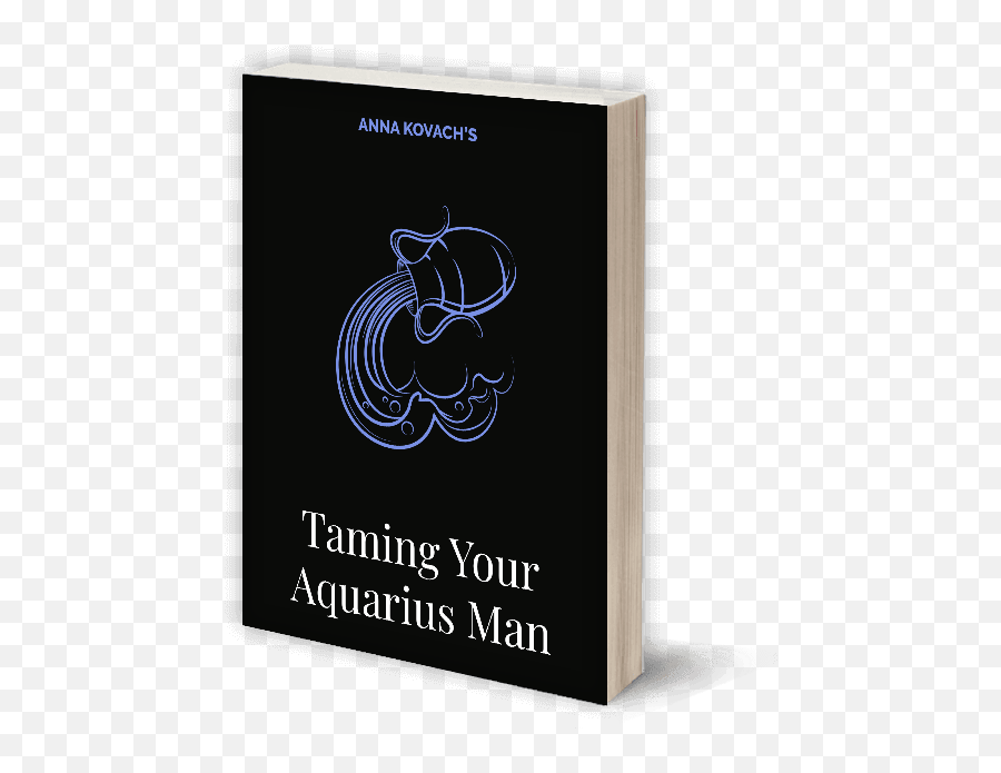 Taming The Aquarius Man - Aquarius Man Secrets U2014 Anna Book Cover Emoji,Aquarius Emotions