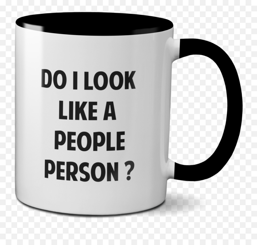 Do I Look Like A People Person Mug - Funny Joke Banter Magic Mug Emoji,Rudetext Emoticons