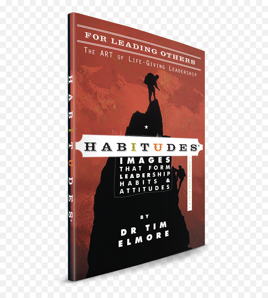 Habitudes For Leading Others The Art Of Life - Giving Leadership Faithbased Book Cover Emoji,Building Your Emotions And Faith