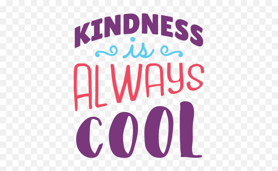 Kindness Is Cool Lettering Design Transparent Png U0026 Svg Vector Emoji,Image Of Kindness Emoji