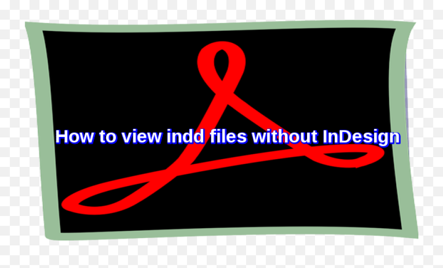 How To View Indd Files Without Indesign - Info Remo Software Emoji,Apple Emoji Indesign