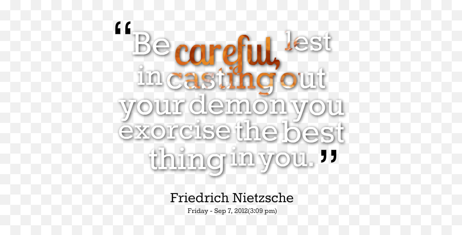 Facing Demons Quotes Quotesgram - Demonic Quotes Transparent Emoji,Nietzsche Emotions Quotes