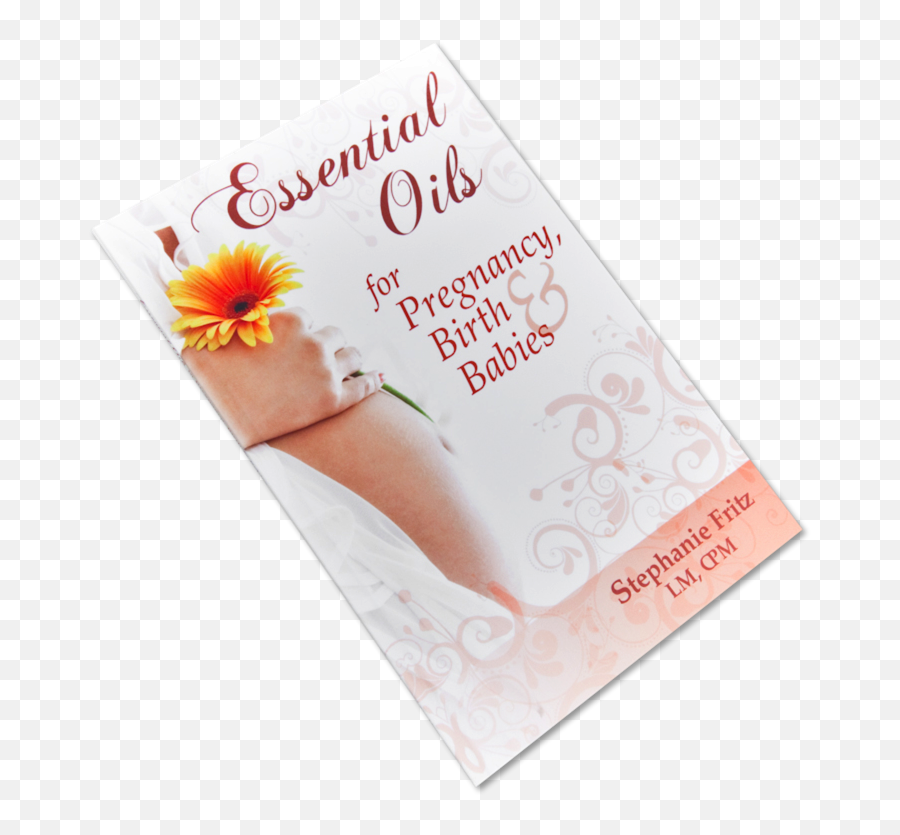 Essential Oils For Pregnancy Birth And - Pregnant Ladies Emoji,Essential Oils Emotions Book