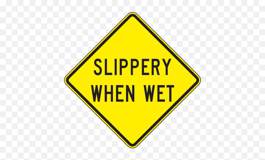 Slippery When Wet Sign X5883 Slippery When Wet Aluminum - Slow Down Road Is Slippery When Wet Sign Emoji,Kentucky Wildcats Emoticons
