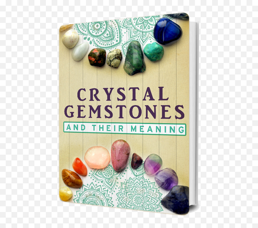 Crystal Gemstones And Their Meanings - Gemstone Emoji,Gemstone Meanings Emotions