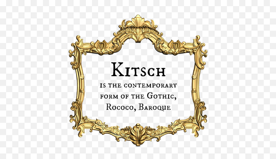 20 Quotes On Kitsch - Be Kitschig Decoration Antique Carving Png Emoji,Quote Emotion