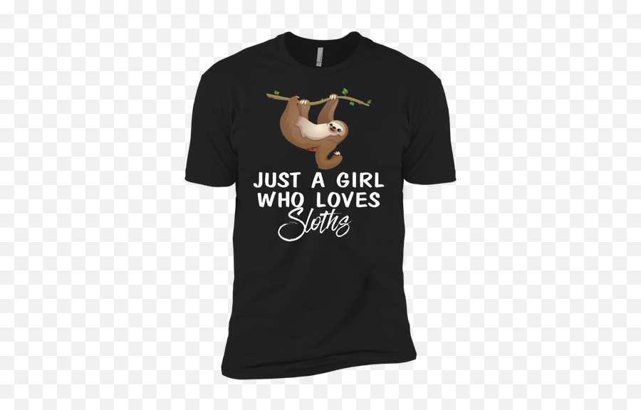 Excellent Just A Girl Who Loves Sloths T - Shirt Gift Emoji,Trident Emoticon Gmail