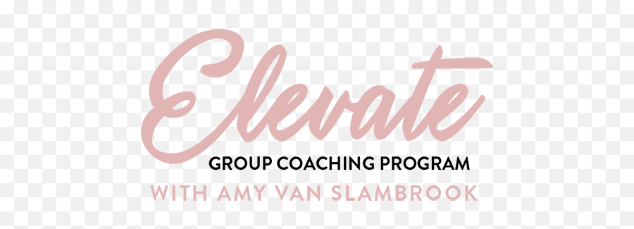 Elevate Group Coaching Program U2014 Amy Van Slambrook Life Emoji,Emotion Coaching Made Fun