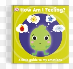 First Emotions How Am I Feeling - Happy Emoji,Feeling And Emotions