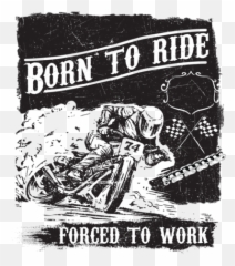 Born To Ride Forced To Work Biker Motorcycle T - Shirt Emoji,Mc Ride Emojis