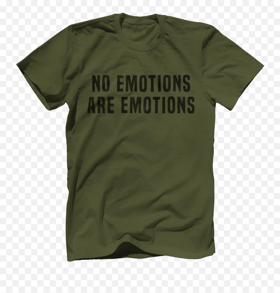 No Emotions Are Emotions - Unisex Emoji,No Emotions Are Emotions