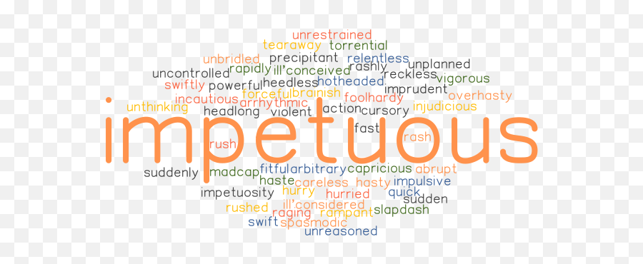 Impetuous Synonyms And Related Words What Is Another Word - Dot Emoji,Mental Illness Resulting From Inexpression Of Emotions