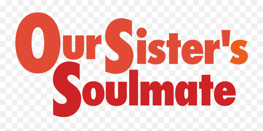 Our Sisters Soulmate - Language Emoji,Emotions Needed To Be Felt In Order To Be With Your Soulmate
