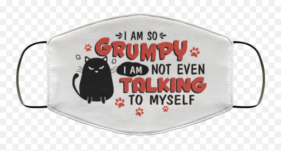 I Am So Grumpy Cat I Am Not Even - Grumpy Face Mask Emoji,Grumpy Cat Emotion Poster