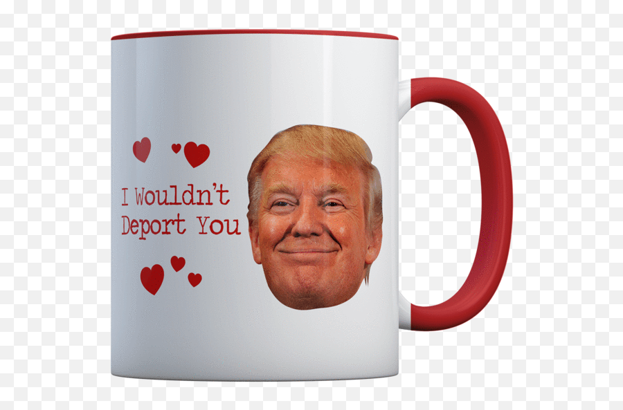 Trump I Wouldnu0027t Deport You Smile Coffee Mug Home U0026 Garden - Serveware Emoji,Trump Wall Emoji
