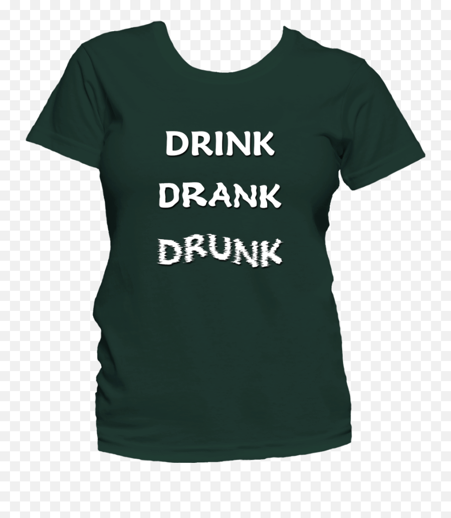 Drink Drank Drunk Ladies T - Shirt U2013 Shirtifiable Unisex Emoji,Find The Emoji Drunk