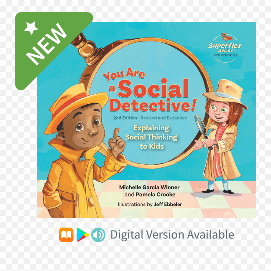You Are A Social Detective Explaining Social Thinking To Kids 2nd Edition - You Are A Social Detective Emoji,Bpicture Books For Older Elementary Students About Emotions