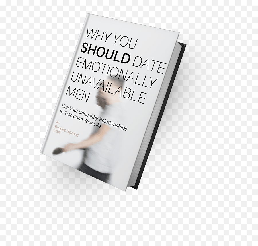 Why You Should Date Emotionally Unavailable Men - Book Cover Emoji,Emotion When Someone Takes Something From You Why You Should Date Emotionally Unavailable Men - Book Cover Emoji,Emotion When Someone Takes Something From You