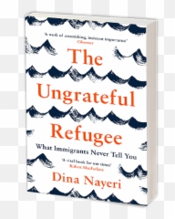 The Ungrateful Refugee Dina Nayeri - Dina Nayeri The Ungrateful Refugee Cover Emoji,Watercrystals Emotion