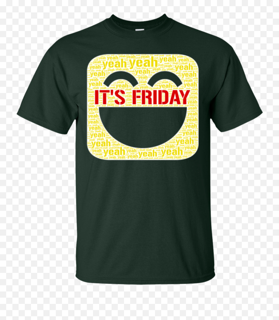 Yeah Itu0027s Friday Happy For The Weekend Funny Novelty T - Shirt Emoji,Yeahhhhhhhhh Emoticon