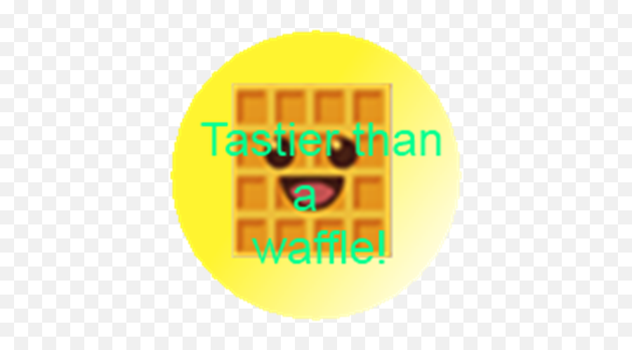 Mmmm Tastier Than A Waffle - Roblox Emoji,Have A Waffle Emoticon