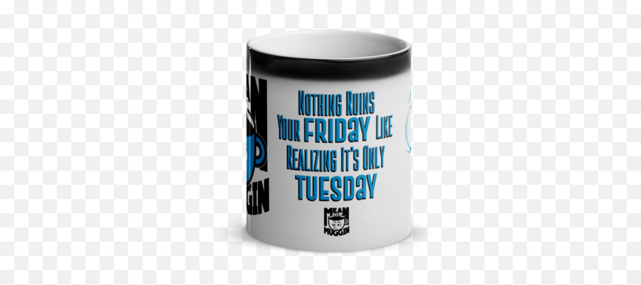 Friday Tuesday Magic Mug U2013 Mean Muggin Cups - Cup Emoji,Mean Mug Emoticon