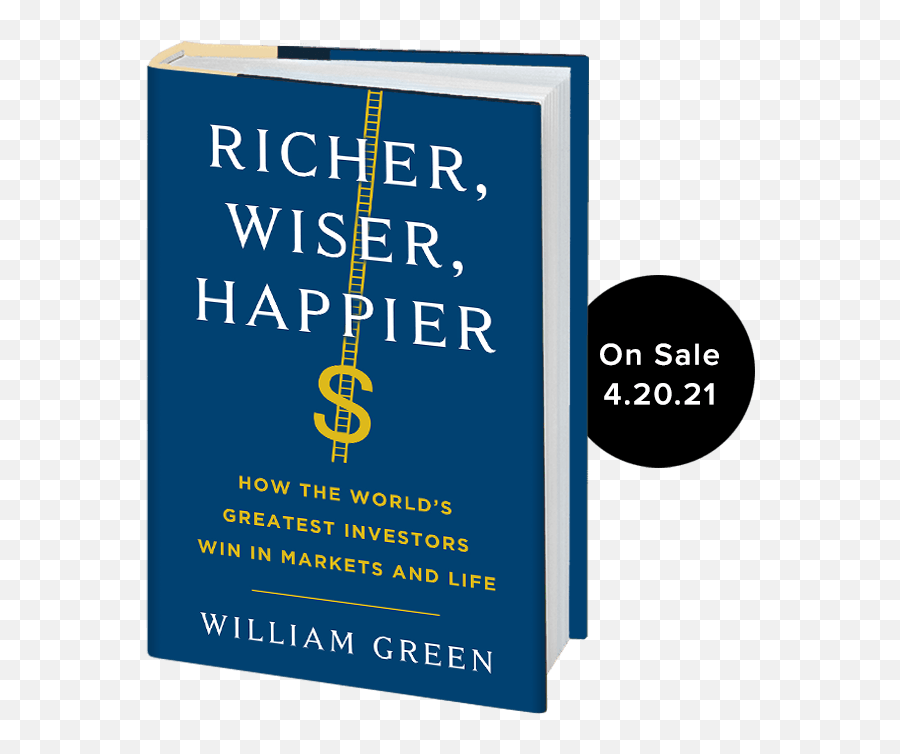Richer Wiser Happier - William Green Richer Wiser Happier Book Emoji,Master Your Emotions Philosophy
